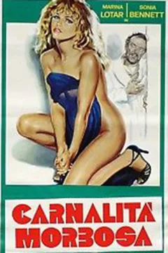 Locandina: Carnalità morbosa