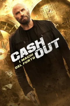 Locandina: Cash Out - I maghi del furto