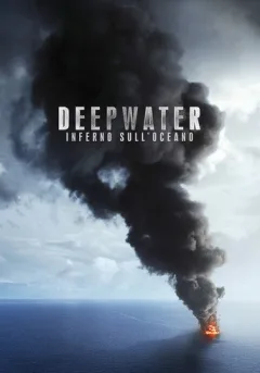 Locandina: Deepwater - Inferno sull'Oceano