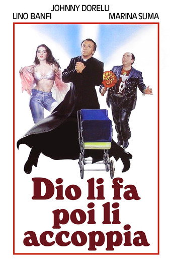 Locandina: Dio li fa poi li accoppia
