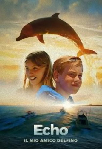 Locandina: Echo il mio amico delfino