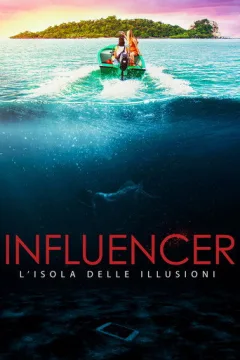 Locandina: Influencer - L'isola delle illusioni