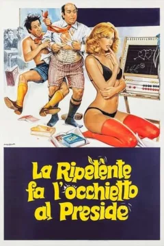 Locandina: La ripetente fa l'occhietto al preside
