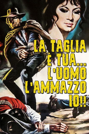 Locandina: La taglia è tua... l'uomo l'ammazzo io