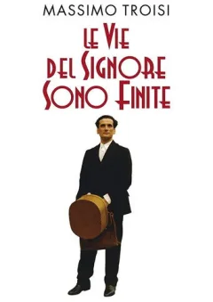 Locandina: Le vie del Signore sono finite
