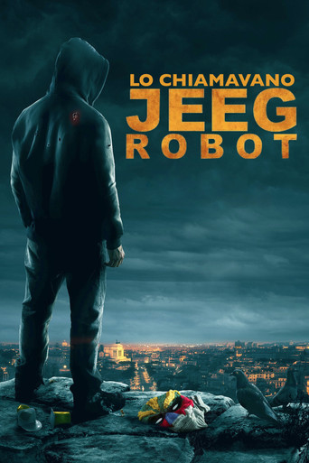 Locandina: Lo chiamavano Jeeg Robot