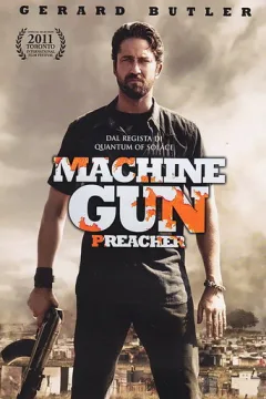 Locandina: Machine Gun Preacher