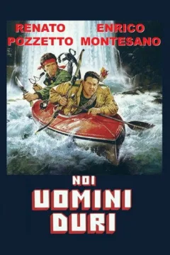 Locandina: Noi uomini duri