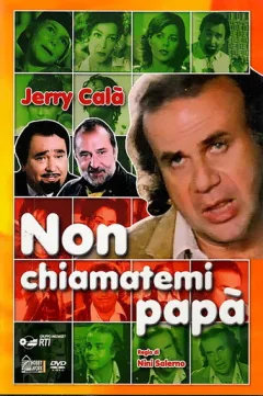 Locandina: Non chiamatemi papà
