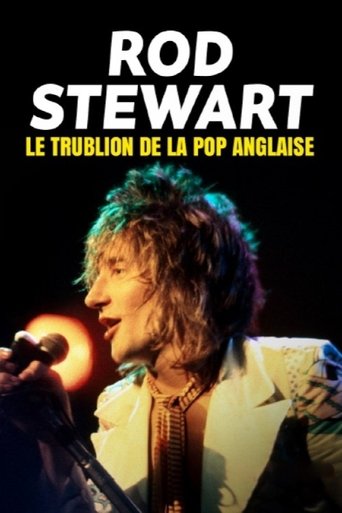 Locandina: Rod Stewart, il piantagrane del pop inglese