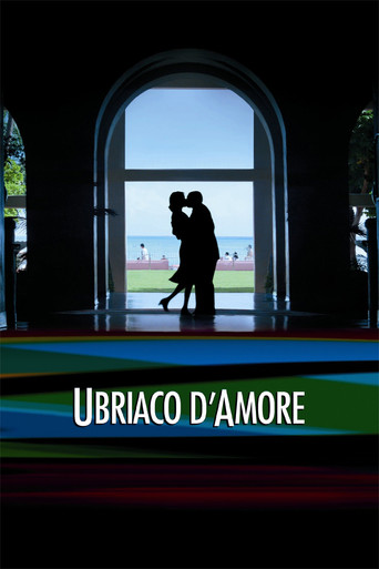 Locandina: Ubriaco d'amore