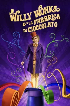 Locandina: Willy Wonka e la fabbrica di cioccolato